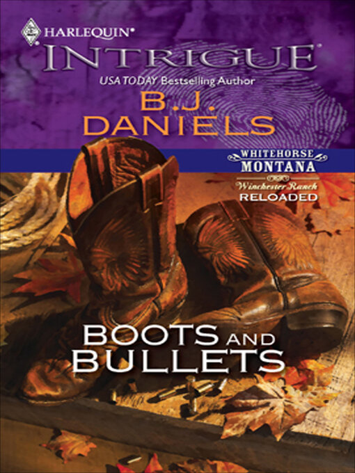 Title details for Boots and Bullets by B. J. Daniels - Available